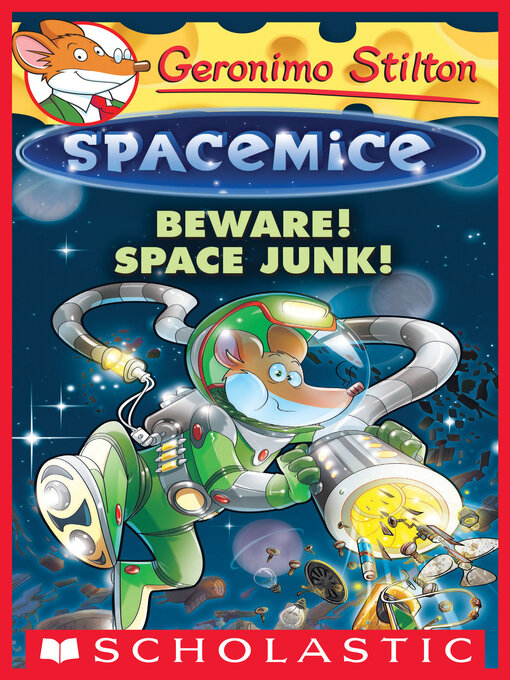 Title details for Beware! Space Junk! by Geronimo Stilton - Wait list